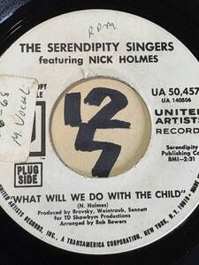 試聴 ソフトロック/サンシャインポップ THE SERENDIPITY SINGERS WHAT WILL WE DO WITH THE CHILD / ILLUSIONS 両面EX 1968 