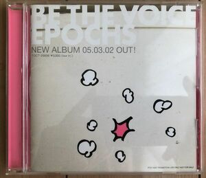 ■Be the Voice/EPOCHS【2005/JPN盤/CD】