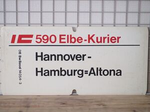 DB ドイツ国鉄 大型サボ IC インターシティ 590 Elbe-Kurier号 / 574 Kaiserstuhl号 Hannover Hamburg Basel