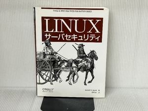 Linuxサ-バセキュリティ オライリージャパン マイケル・D. バウアー