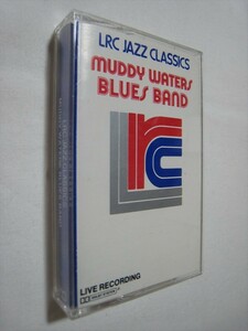 【カセットテープ】 MUDDY WATERS BLUES BAND / LRC JAZZ CLASSICS US版 マディ・ウォーターズ