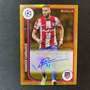 2023-24 Topps Merlin Chrome UEFA Yannick Carrasco Auto Atletico de Madrid /50 直筆サインカード ヤニック・カラスコ