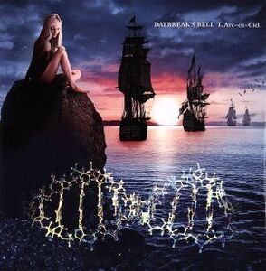 DAYBREAK’S BELL/L’Arc～en～Ciel