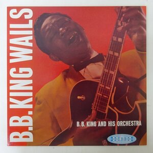 11211282;【国内盤/P-Vine/MONO】B. B. King And His Orchestra / B.B. King Wails