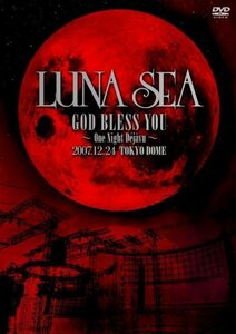 LUNA SEA GOD BLESS YOU~One Night Dejavu~2007.12.24 TOKYO DOME [DVD]　(shin