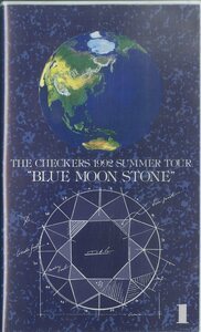 H00006161/VHSビデオ/チェッカーズ「ブルームーンストーン 1 / 1992 Summer Tour 」