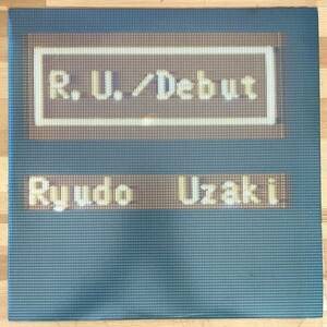 0919）昭和　和モノ　宇崎竜童　Ｒｙｕｄｏ　Ｕｚａｋｉ　◇◇　アルバム　Ｒ．Ｕ／Ｄｅｂｕｔ