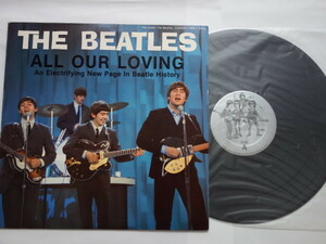 ★レコードNH★ビートルズ THE BEATLES / ALL OUR LOVING★NON-MUSIC INTERVIEW 1964/1965★MONO★CICADELIC/US盤★1986