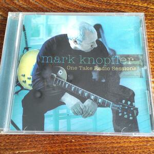 CD Mark Knopfler 　One Take Radio Sessions　　マーク・ノップラー