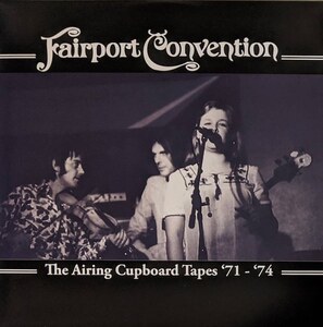 Fairport Convention フェアポート・コンベンション - The Airing Cupboard Tapes