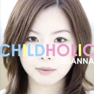 CHILDHOLIC/ヨアンナ