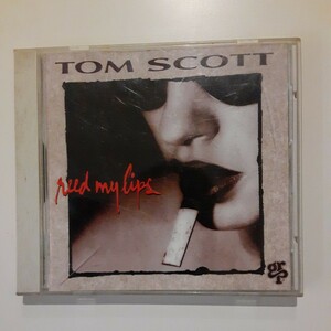 TOM SCOTT REED MY LIPS CD