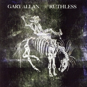 【輸入盤】Ruthless/Gary Allan