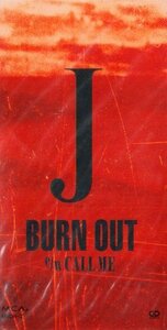 ■ J ( LUNA SEAのベーシスト ) [ BURN OUT / CALL ME ] 新品 未開封 8cmCD 即決 送料サービス ♪