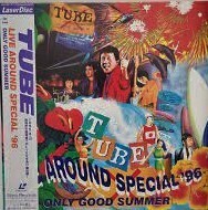 2LD：TUBE「LIVE AROUND SPECIAL 