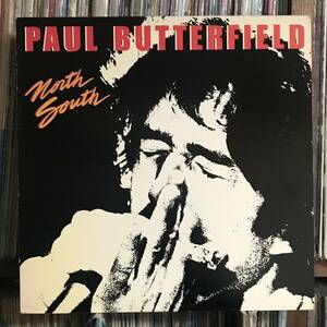 Paul Butterfield / North South LP USオリジナル盤 ポール・バターフィールド　Willie Mitchell ベアズヴィル