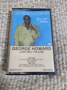 【輸入盤】☆George Howard ジョージ・ハワード／Love Will Follow☆☆【カセット多数セール中…】