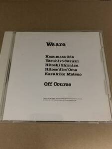 We are Off Course/オフコース 小田和正 鈴木康博 松尾一彦 大間ジロー 清水仁 安部光俊 TOCT-10781 ExMF SERIES 