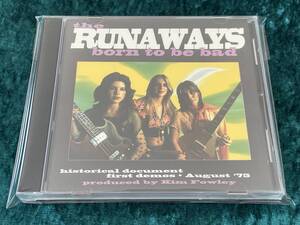 ★THE RUNAWAYS★BORN TO BE BAD★CD★HISTORICAL DOCUMENT FIRST DEMOS AUGUST 