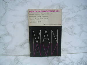 ∞　MAN IN THE MODERN NOVEL　John Edward Hardy、著　◇洋書です、英文表記◇