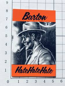 BURTON SNOWBOARDS HateHateHateステッカー バートン スノーボード ヘイトヘイトヘイト ステッカー