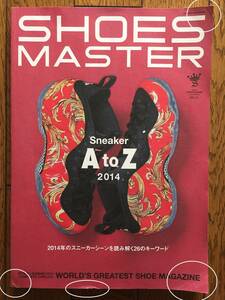 SHOES MASTER 2014SS スニーカー A to Z / 掲載内容ブランド…Air Foamposite Supreme CONSORTIUM NEIGHBORHOOD AIR MAX 藤原ヒロシ Jordan