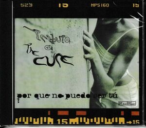 レアCD◆ザ・キュアー（THE CURE） / Tribute to the Cure：Por Que No Puedo Ser T★同梱歓迎！ケース新品！スペイン語版キュアー