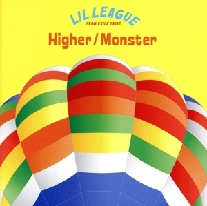 Higher/Monster/LIL LEAGUE from EXILE TRIBE