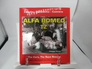 F3■英語洋書 アルファロメオ書籍 Alfa Romeo TZ Zagato-Autodelta-Conrero【著】Philippe Olczyk 2002年 ◆並■