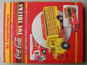 洋書 Coca-Cola Toy Trucks: An Identification & Value Guide コカコーラ ミニカー 写真 資料