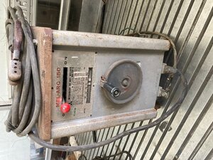 MEL-ARC 150 MITSUBISHI　ＡＣ ARC WELDER 交流アーク　？　溶接機　自動電撃防止装置　 引き取り希望