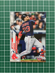 ★TOPPS MLB 2020 OPENING DAY #140 MICHAEL CHAVIS［BOSTON RED SOX］ベースカード 20★