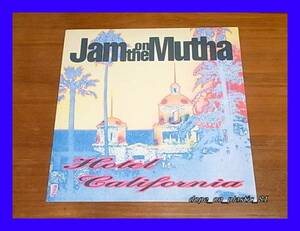 Jam On The Mutha / Hotel California/♪Eaglesカヴァー/UK Original/5点以上で送料無料、10点以上で10%割引!!!/12