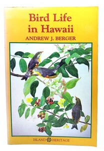 Bird Life in Hawaii / Andrew J. Berger (著) /Island Heritage