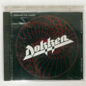 DOKKEN/BREAKING THE CHAINS/ELEKTRA 9 60290-2 CD □