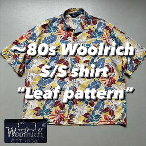 〜80s Woolrich S/S shirt “Leaf pattern” 70年代 80年代 ウールリッチ 半袖シャツ 総柄 葉柄 リーフパターン アロハシャツ