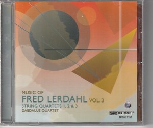 CD Music of Fred Lerdahl Vol. 3 フレッド・レーダール