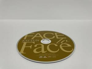 ▼ 即決 ▼ 【ジャンク扱い】【CD：邦楽】 KAT-TUN 「FACE to Face」 !! ディスクのみ わけあり 要注意 初回限定盤 CD+DVD 2枚組