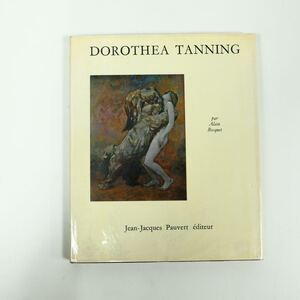 DOROTHEA TANNING par Alain Basquet 洋書　画集　ドロテア・タニング　マックス・エルンストの妻　作品集　希少