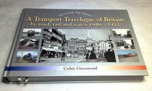 ＜洋書＞1948～1972年の 車、鉄道、船による英国の交通旅行記 /写真資料集『A Transport Travelogue of Britain by Road, Rail and Water』