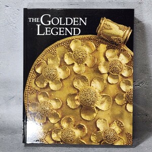 [送料無料]　The GOLDEN LEGEND　黄金伝説展　図録　古本　/古代地中海文明/ギリシャ/トラキア/エトルリア/ローマ/金線細工/装飾品/装身具/