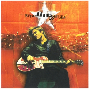 ブライアン・アダムス(Bryan Adams) / 18 til i die　CD