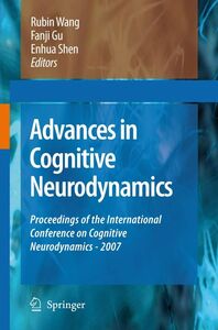 [A12357855]Advances in Cognitive Neurodynamics: Proceedings of the Internat