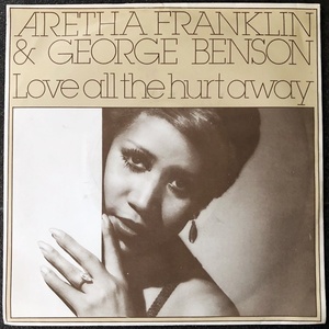 【Disco & Soul 7inch】Aretha Franklin & George Benson / Love All The Hurt Away