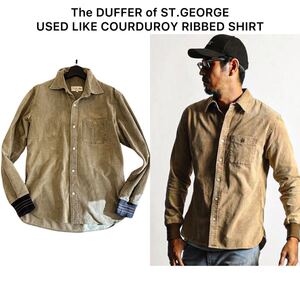 雑誌Safari掲載 The DUFFER of ST.GEORGEUSED LIKE COURDUROY RIBBED SHIRT コーデュロイリブ袖シャツ サイズL/ダファー 近年モデル