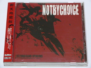 NOT BY CHOICE / SECONDHAND OPINIONS (CD)