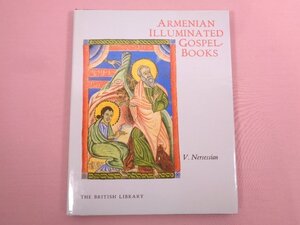 ★洋書『 Armenian illuminated Gospel-books 』 V. Nersessian/著 British Library