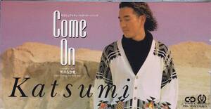 ◆即決◆(KATSUMI)　Come On　/ 10H01