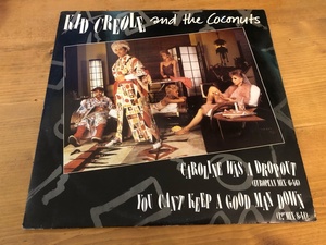 12”★Kid Creole And The Coconuts / Caroline Was A Drop-Out / You Can