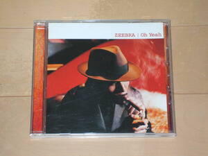 ZEEBRA CD Oh Yeah